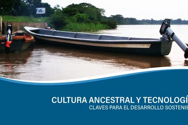 cultura-ancestral-y-tecnologia-claves-para-el-desarrollo-sostenible-destacado