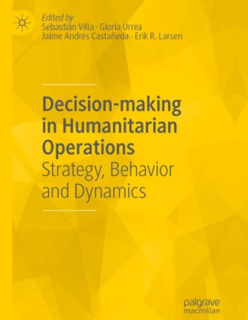 Decision Making In Humanitarian Operations Strategy Behavior And Dynamics (1)