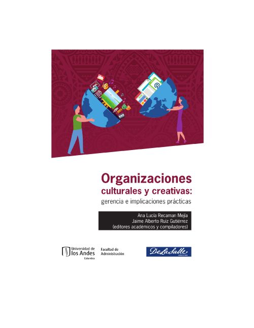 Organizaciones Culturales Y Creativas Gerencia E Implicaciones Prácticas